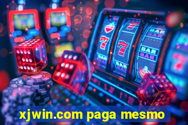 xjwin.com paga mesmo